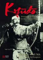 Couverture du livre « Kyudo ; essence et pratique du tir à l'arc japonais » de Hideharu Onuma aux éditions Budo