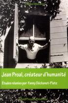 Couverture du livre « Jean proal createur d'humanite » de Decharnet Platz aux éditions Pu D'artois