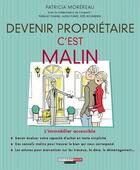 Couverture du livre « Devenir propriétaire, c'est malin ; l'immobilier accessible » de Patricia Morereau aux éditions Quotidien Malin