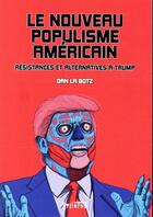 Couverture du livre « Le nouveau populisme américain ; résistances et alternatives à Trump » de Daniel La Botz aux éditions Syllepse