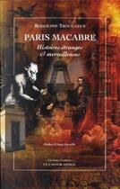 Couverture du livre « Paris macabre » de Rodolphe Trouilleux aux éditions Castor Astral