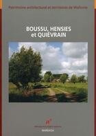 Couverture du livre « Boussu, Hensies et Quiévrain » de  aux éditions Mardaga Pierre