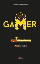 Couverture du livre « Gamer t.2 ; dans l'arène » de Pierre-Yves Villeneuve aux éditions Les Malins