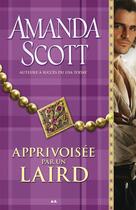 Couverture du livre « Apprivoisée par un laird - 1 » de Amanda Scott aux éditions Editions Ada