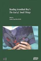 Couverture du livre « Reading arundhati roy's ; the god of small things » de Jean-Pierre Durix et Carole Durix aux éditions Pu De Dijon