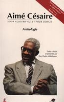 Couverture du livre « Pour aujourdh'ui et pour deman, anthologie ; hommage d'Afrique à Aimé Césaire » de Guy Ossito Midiohouan aux éditions Sepia