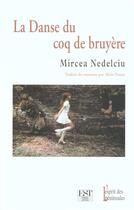 Couverture du livre « La danse du coq de bruyere ; problemes d'identite » de Mircea Nedelciu aux éditions Esprit Des Peninsules