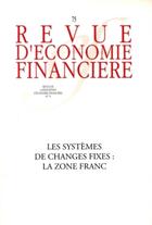 Couverture du livre « Les systèmes de changes fixes : la zone franc » de  aux éditions Association D'economie Financiere