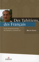 Couverture du livre « Des Tahitiens, des Français » de Bruno Saura aux éditions Au Vent Des Iles