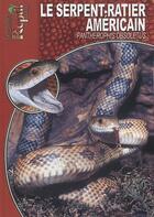 Couverture du livre « Le serpent ratier américain » de Schmidt Dieter aux éditions Animalia