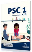 Couverture du livre « Prévention et secours civiques PSC 1 ; recommandations (édition 2019) » de  aux éditions Sapeurs-pompiers De France