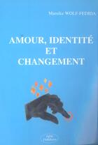 Couverture du livre « Amour, identite et changement » de Mareike Wolf-Fedida aux éditions Mjw