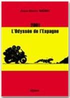 Couverture du livre « 2001 ; l'odyssée de l'Espagne » de Jean-Marie Meric aux éditions Jepublie