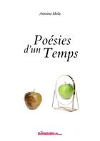 Couverture du livre « Poésies d'un Temps » de Antoine Mela aux éditions Thebookedition.com