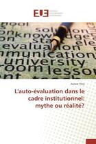 Couverture du livre « L'auto-evaluation dans le cadre institutionnel: mythe ou realite? » de Thiry-A aux éditions Editions Universitaires Europeennes