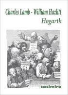 Couverture du livre « Hogarth » de Hazlitt? William et Charles Lamb aux éditions Casimiro