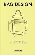 Couverture du livre « Fashionary ; bag design ; a handbook for accessories designers » de  aux éditions Fashionary