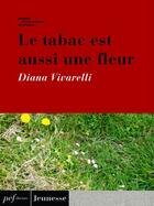 Couverture du livre « Le tabac est aussi une fleur » de Diana Vivarelli aux éditions Presses Electroniques De France