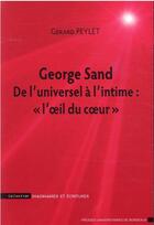 Couverture du livre « George Sand : de l'universel à l'intime : 