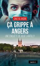 Couverture du livre « Ça grippe à Angers » de Gino Blandin aux éditions Geste