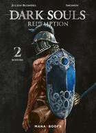 Couverture du livre « Dark Souls Redemption Tome 2 » de Shonen et Julien Blondel aux éditions Mana Books