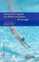 Couverture du livre « Les effets invisibles de la nage » de Alessandro Caponi aux éditions Ex Aequo