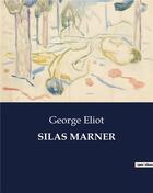 Couverture du livre « SILAS MARNER » de George Eliot aux éditions Culturea