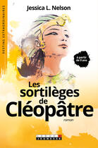 Couverture du livre « Les sortilèges de Cléopâtre » de Nelson Jessica aux éditions Leduc.s Jeunesse