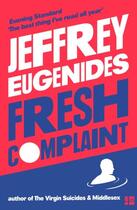 Couverture du livre « Fresh complaint » de Jeffrey Eugenides aux éditions Harper Collins Uk