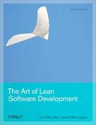 Couverture du livre « The art of lean software development » de Curt Hibbs aux éditions O'reilly Media