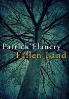 Couverture du livre « Fallen Land » de Patrick Flanery aux éditions Atlantic Books Digital