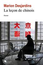 Couverture du livre « La leçon de chinois » de Marion Desjardins aux éditions Marion Desjardins