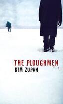 Couverture du livre « The Ploughmen » de Kim Zupan aux éditions Pan Macmillan