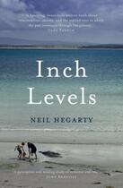 Couverture du livre « INCH LEVELS » de Neil Hegarty aux éditions Head Of Zeus