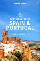 Couverture du livre « Spain & portugal's best road trips - 2ed - anglais » de Lonely Planet Eng aux éditions Lonely Planet France