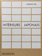 Couverture du livre « Intérieurs japonais » de Mihoko Lida aux éditions Phaidon