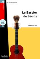 Couverture du livre « Le barbier de Séville ; B1 » de Pierre-Augustin Caron De Beaumarchais aux éditions Hachette Fle