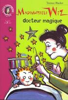 Couverture du livre « Mademoiselle wiz, docteur magique » de Blacker T aux éditions Le Livre De Poche Jeunesse