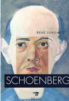 Couverture du livre « Schoenberg » de Rene Leibowitz aux éditions Points