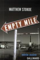 Couverture du livre « Empty mile » de Matthew Stokoe aux éditions Gallimard
