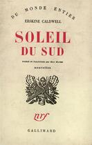 Couverture du livre « Soleil du sud » de Erskine Caldwell aux éditions Gallimard