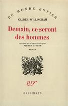 Couverture du livre « Demain Ce Seront Des Hommes » de Willingham Cald aux éditions Gallimard