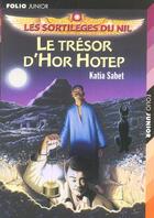 Couverture du livre « Le tresor d'hor hotep » de Sabet/Biard aux éditions Gallimard-jeunesse