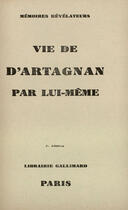Couverture du livre « Vie De D'Artagnan Par Lui-Meme » de Artagnan D aux éditions Gallimard