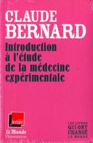 Couverture du livre « INTRODUCTION A L'ETUDE DE LA MEDECINE EXPERIMENTALE (MONDE) » de Claude Bernard aux éditions Flammarion