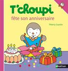 Couverture du livre « T'choupi fête son anniversaire » de Thierry Courtin aux éditions Nathan