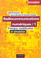 Couverture du livre « Radiocommunications Numeriques T.1 ; Modelisation Et Simulation » de Genevieve Baudoin aux éditions Dunod