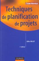 Couverture du livre « Techniques De Planification De Projets » de Gilles Vallet aux éditions Dunod