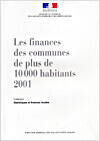 Couverture du livre « Les finances des communes de plus de 10 000 habitants (édition 2001) » de Ministère De L'Intérieur aux éditions Documentation Francaise