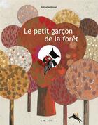 Couverture du livre « Le petit garçon de la forêt » de Nathalie Minne aux éditions Casterman
